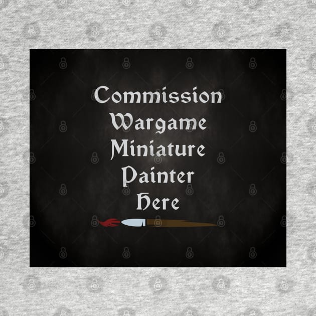 Commission Wargame Miniature Painter Here - version 2 by SolarCross